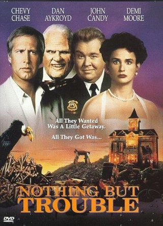 Nothing But Trouble still 5