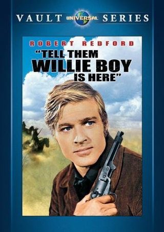 Tell Them Willie Boy Is Here still 2