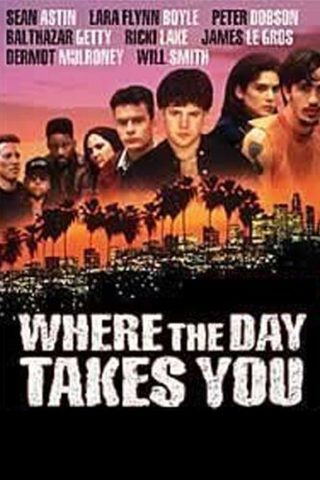 Where the Day Takes You still 1