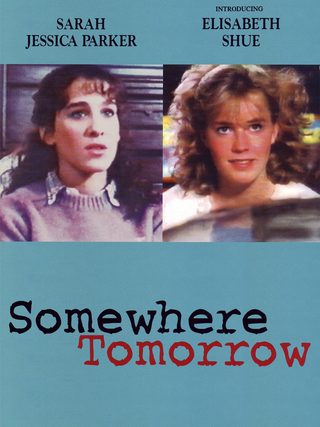 Somewhere, Tomorrow still 3