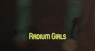 Radium Girls still 1