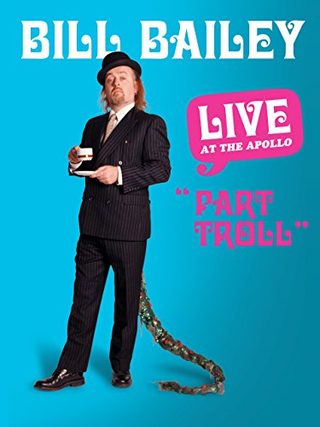 Bill Bailey: Part Troll still 1