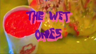 The Wet Ones still 2