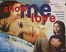 Show Me Love still 3