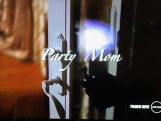 Party Mom still 4