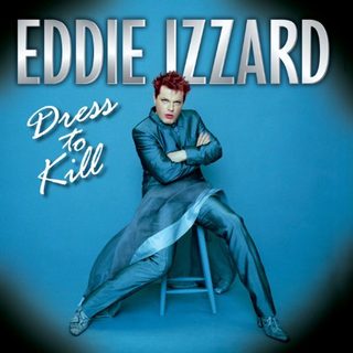 Eddie Izzard: Dress to Kill still 1