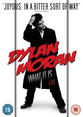 Dylan Moran: What It Is still 1