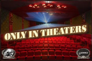 Only in Theaters still 5
