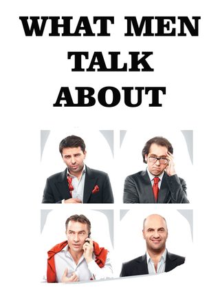 What Men Talk About still 3