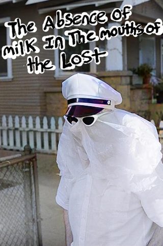 The Absence of Milk in the Mouths of the Lost still 6