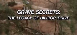 Grave Secrets: The Legacy of Hilltop Drive still 7