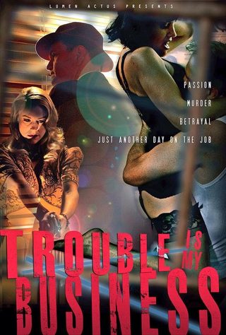 Trouble Is My Business still 1
