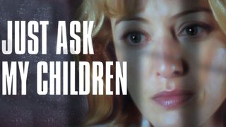 Just Ask My Children still 8