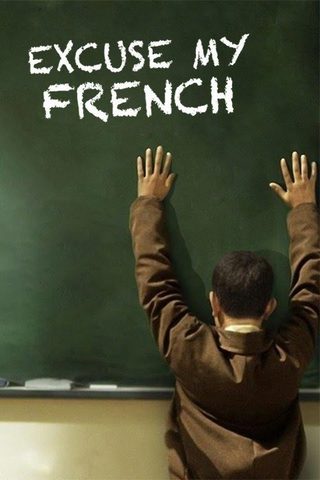 Excuse My French still 8