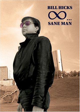 Bill Hicks: Sane Man still 1