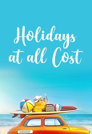 Holidays at all costs still 8