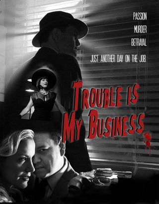 Trouble Is My Business still 2