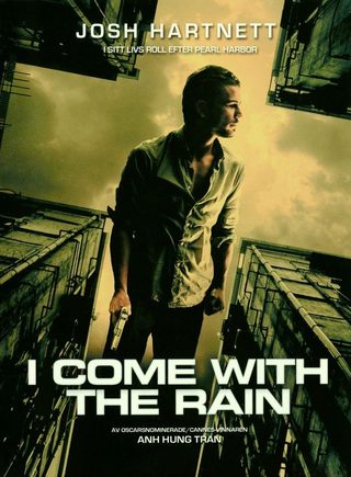I Come with the Rain still 4
