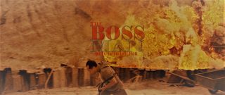 The Boss Man still 1